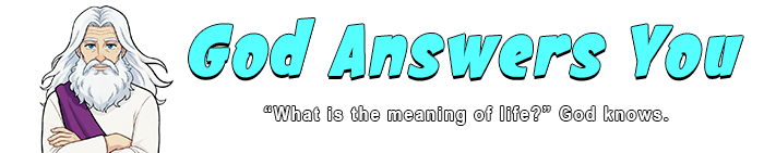 God Answers You